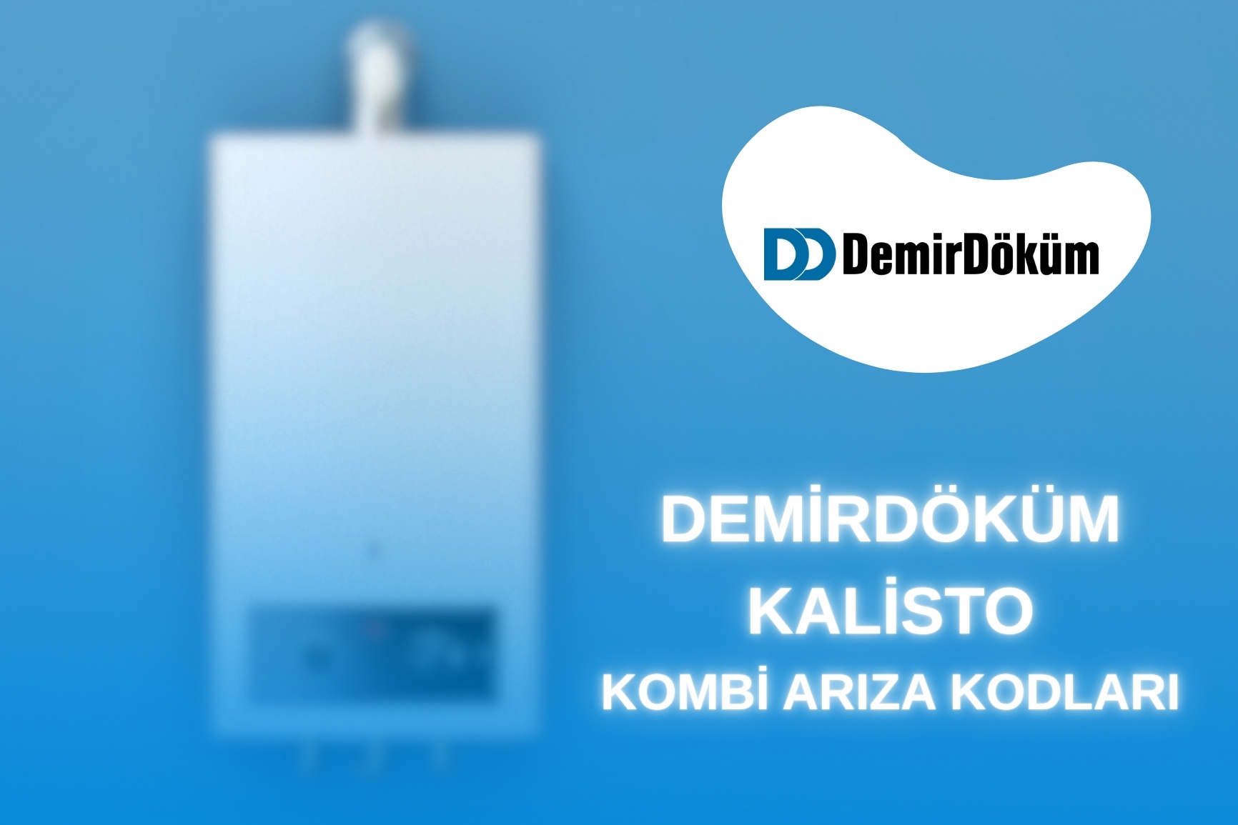 Demirdöküm Kalisto Kombi Arıza Kodları