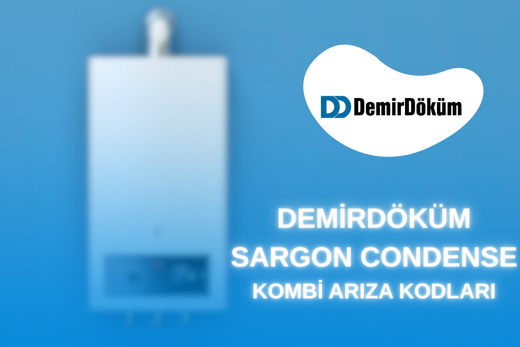 Demirdöküm Sargon Condense Kombi Arıza Kodları