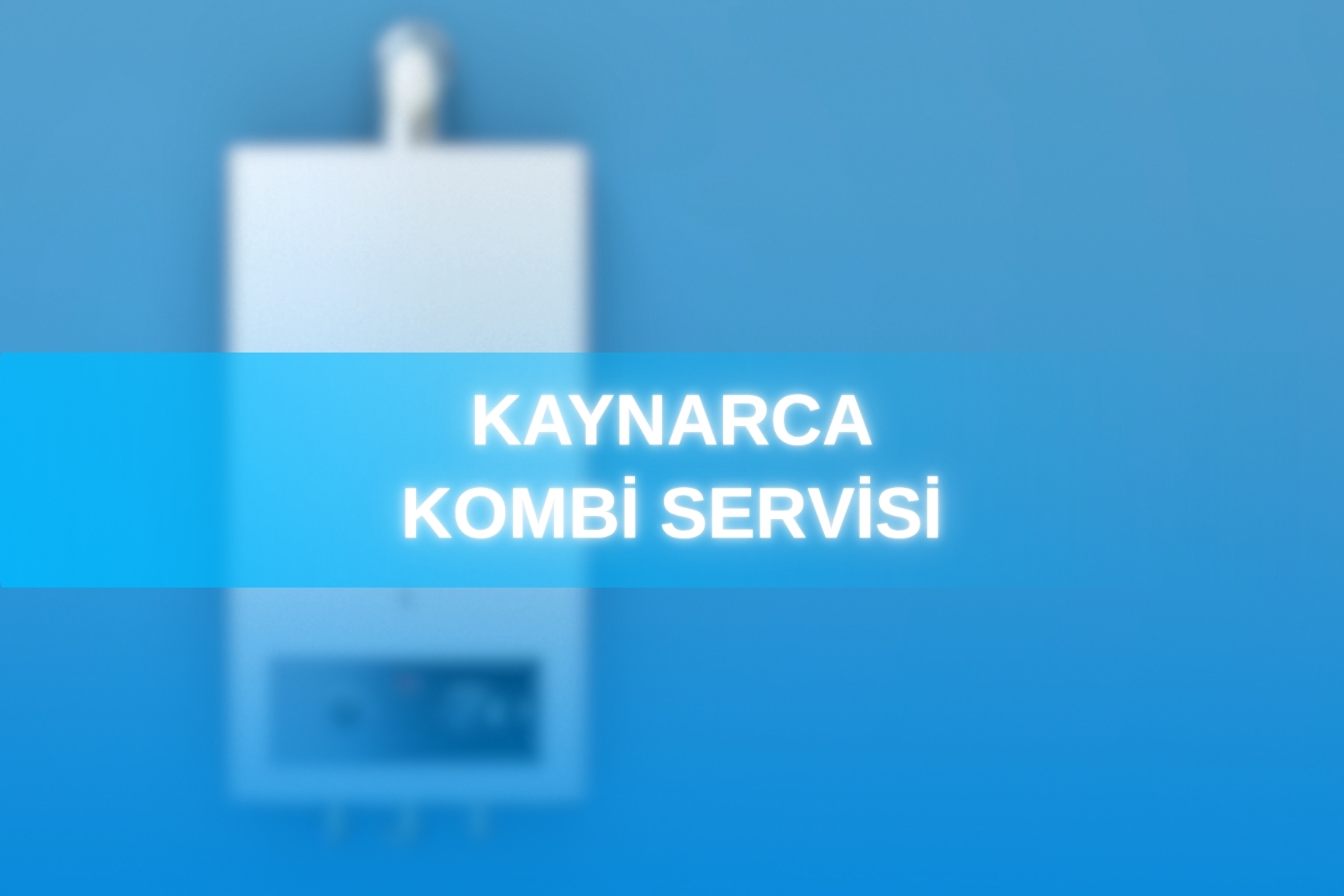 Kaynarca Kombi Servisi